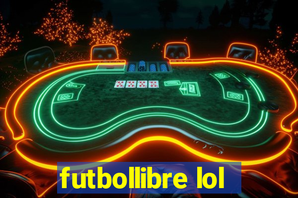 futbollibre lol